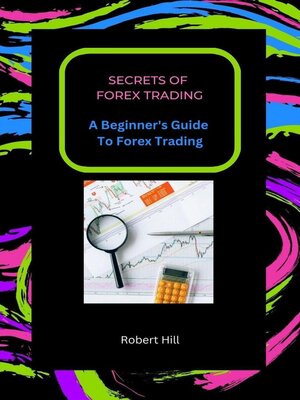 cover image of Secrets of Forex Trading--A Beginner's Guide to Forex Trading